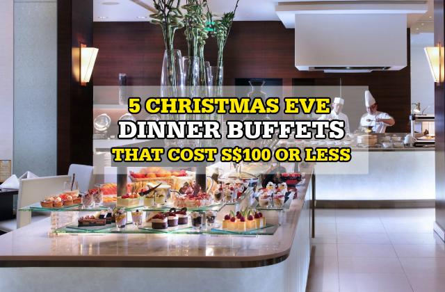 5 Christmas Eve Dinner Buffets That Cost S$100++ Or Less | MoneyDigest.sg