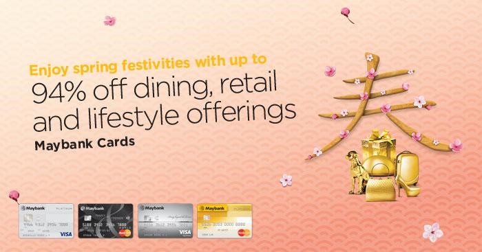 Enjoy spring festivities with up to 94% off dining, retail and lifestyle offerings with Maybank Cards!