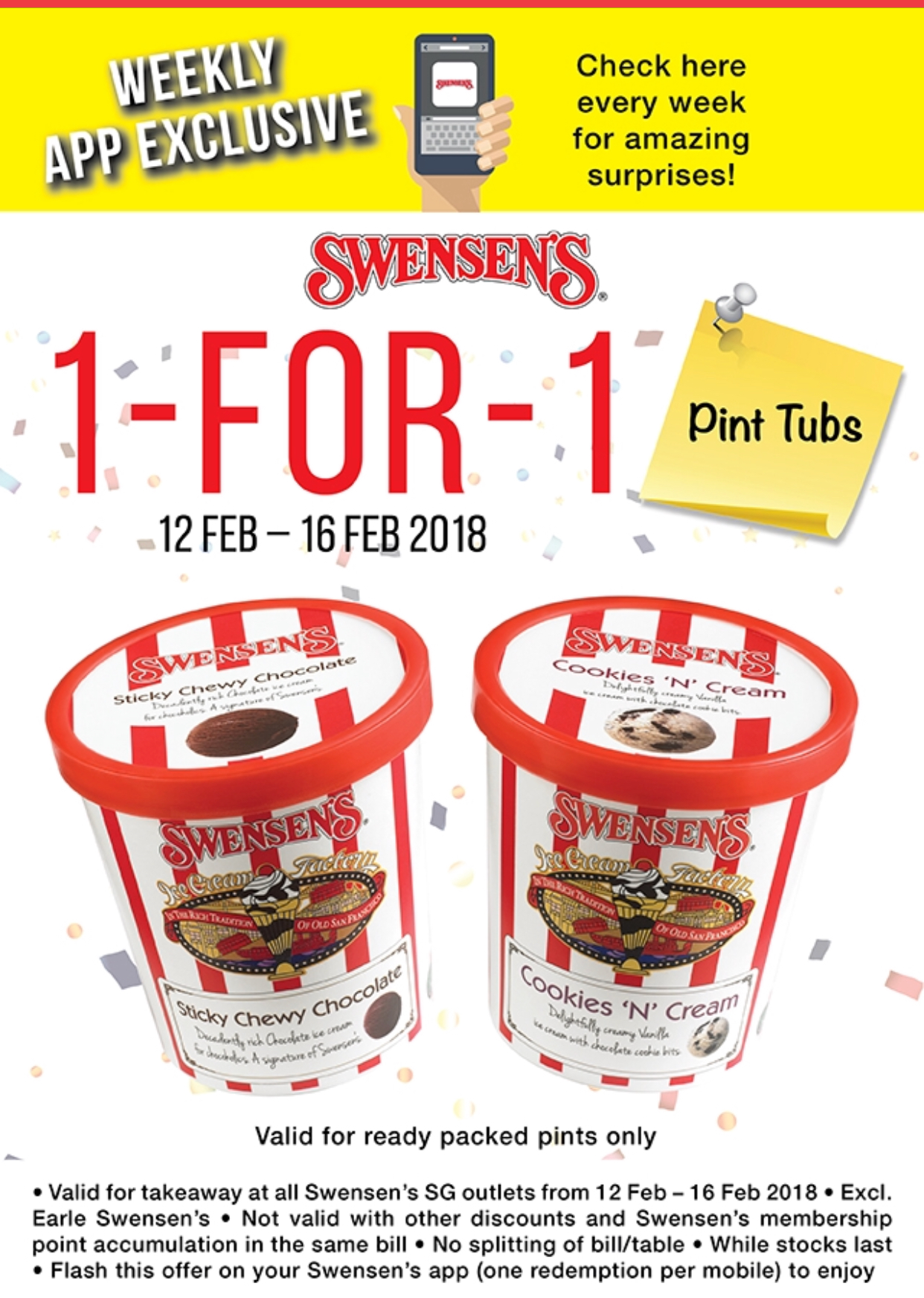Swensen’s is offering 1-for-1 pint tubs at all outlets from 12 – 16 Feb 2018 - 1