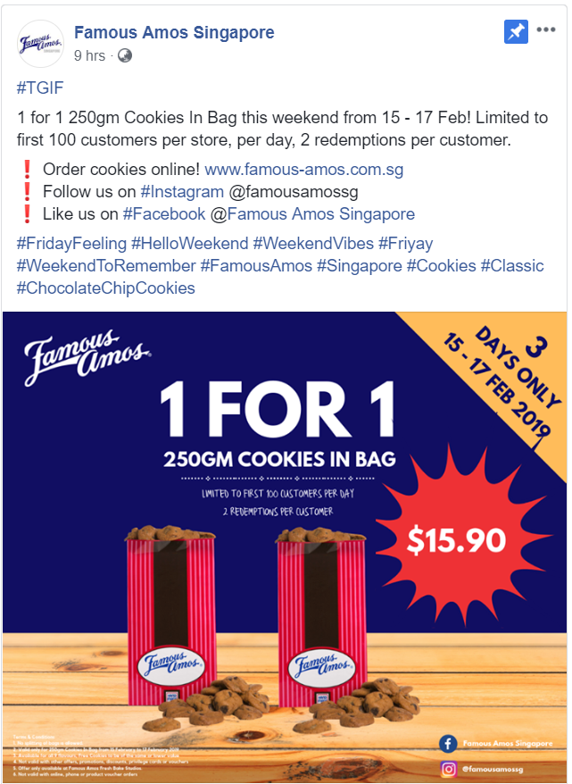 Famous Amos is offering 1-for-1 cookies at all stores from 15 – 17 Feb 2019 - 1