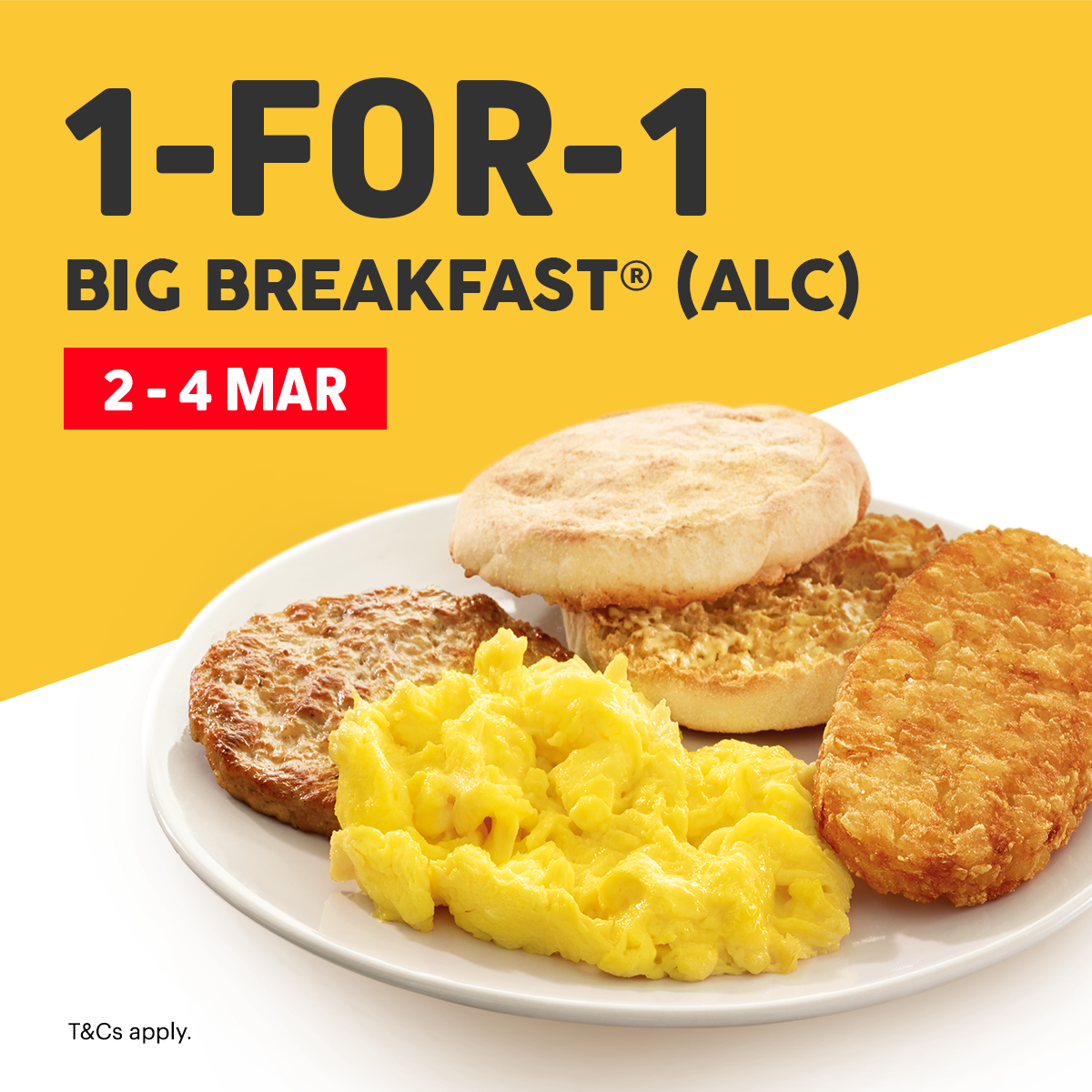 1-FOR-1 Big Breakfast at McDonald’s from 2 – 4 Mar 20 - 1