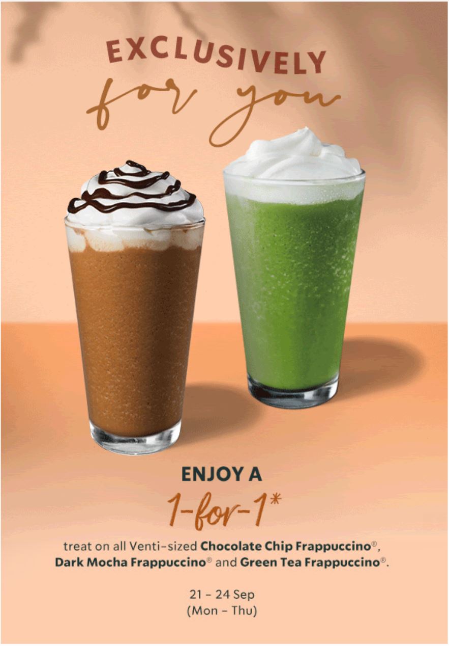Starbucks offering 1-for-1 treat on Chocolate Chip, Dark Mocha and Green Tea frappuccinos from 21 – 24 Sep 20 - 1