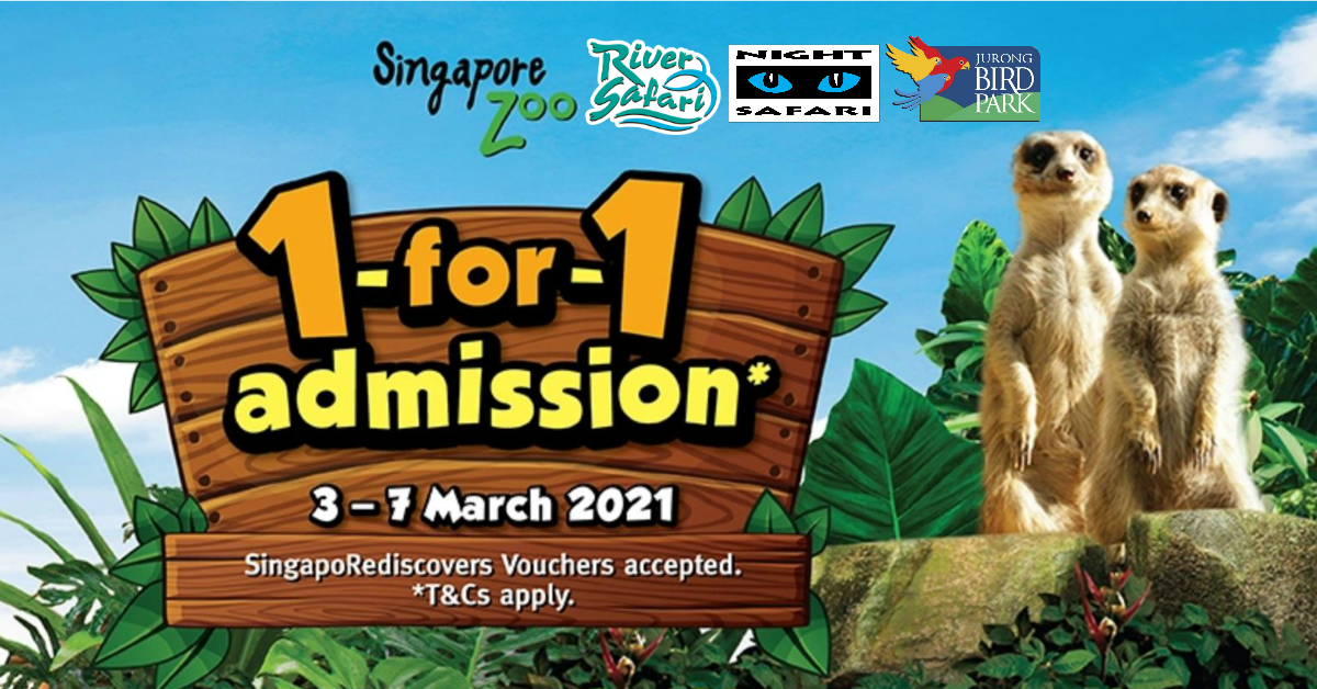1-for-1 admission to Singapore Zoo, River Safari, Night Safari and Jurong Bird Park from 3 - 31 March 2021