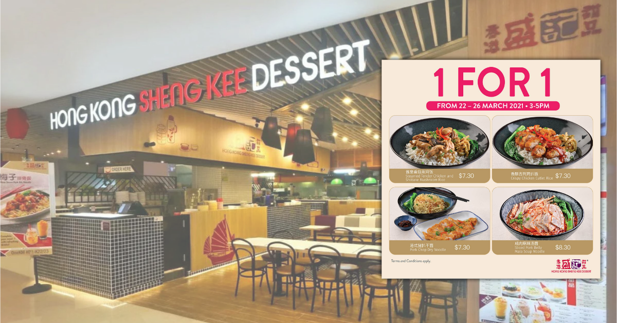 Hong Kong Sheng Kee Dessert offering 1-for-1 mains from 22 - 26 Mar 2021