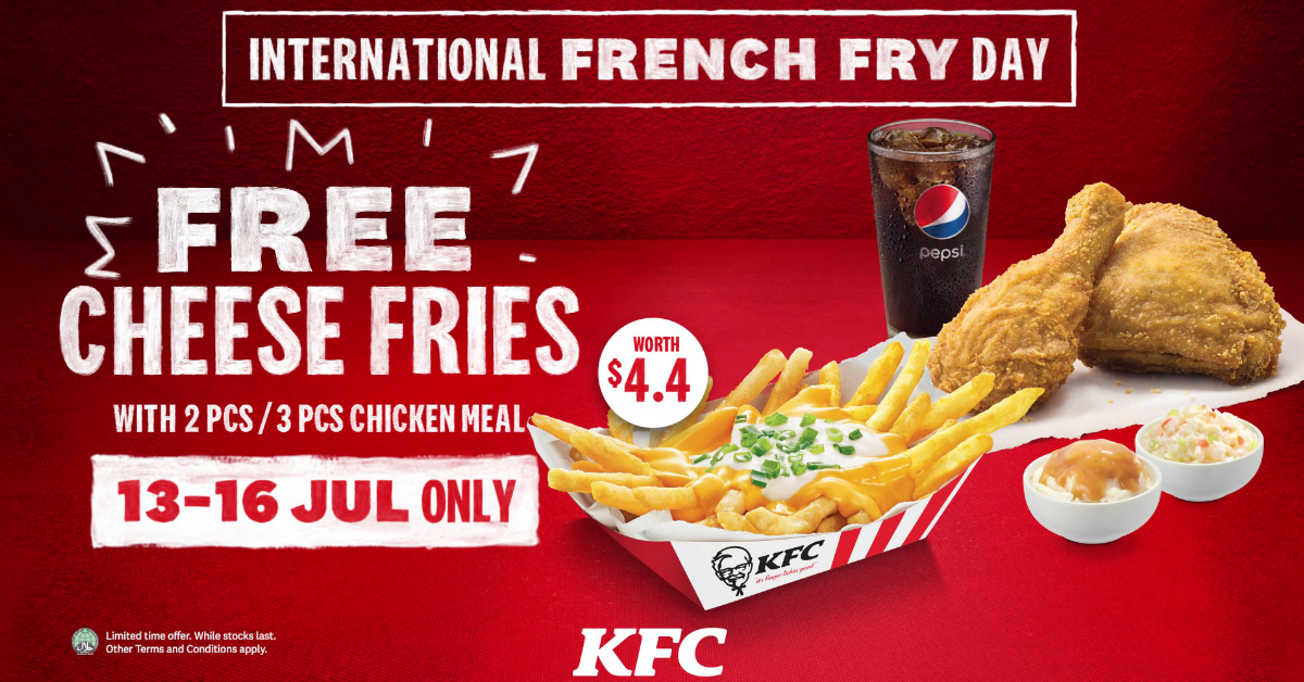 Free KFC Cheese Fries when you purchase 2pcs/3pcs Chicken Meal from 13 - 16 Jul 2021