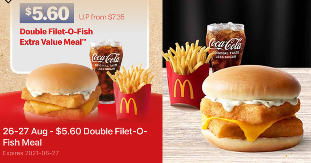 Pay only $5.60 for Double Filet-O-Fish Extra Value Meal™ (U.P. $7.35) from 26 - 27 Aug 2021