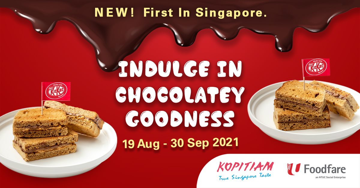 Kopitiam & Foodfare outlets has KitKat Toast from now till 30 Sep 21