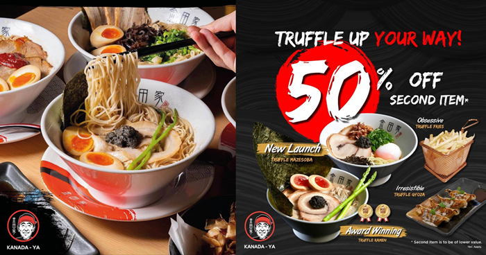 Lobang: Enjoy 50% off 2nd item and dig into Truffle-loaded goodness at Kanada-Ya! - 1