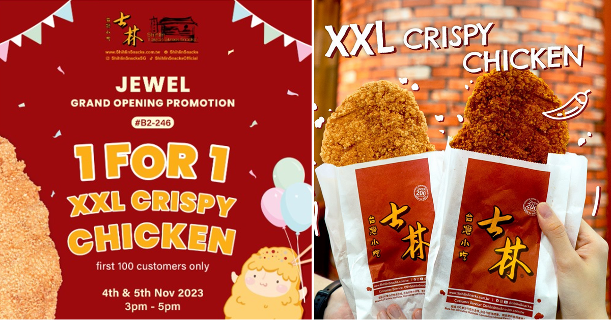 Shihlin Taiwan Street Snacks to offer 1for1 XXL Crispy Chicken at